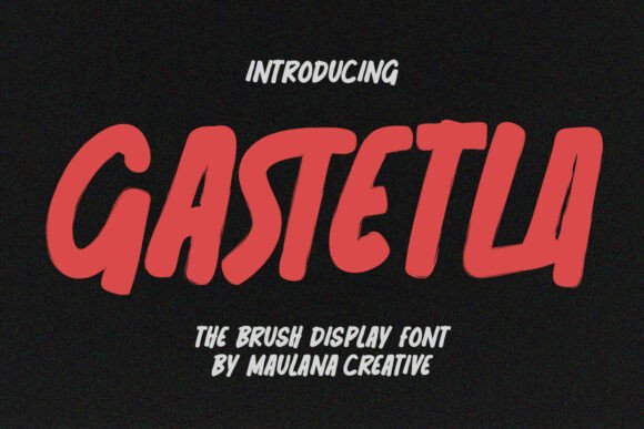 Gastetla: A Bold Brush Display Font for Impactful Branding