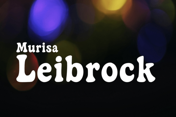 Murisa Leidbrock: A Whimsical Display Font for Bold Branding