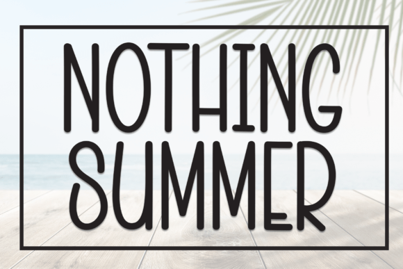 Nothing Summer Typeface Review: A Casual Display Font for Modern Brands